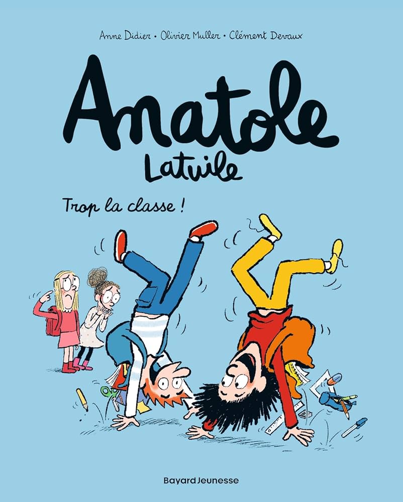 Couverture du livre Anatole Latuile - Trop la classe par Anne Didier.