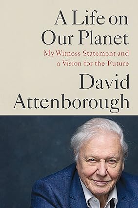 Cover of the book A Life on Our Planet by David Attenborough.