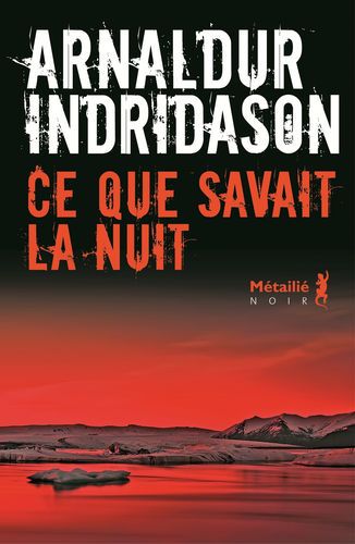 Ce que savait la nuit (Noir) d'Arnaldur Indridason