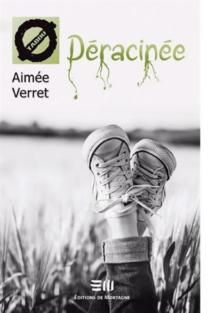 Couverture du livre Déracinée d'Aimée Verret.