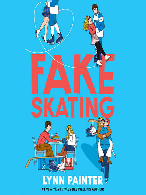 Cover of the book Fake Skating by Lynn Painter.