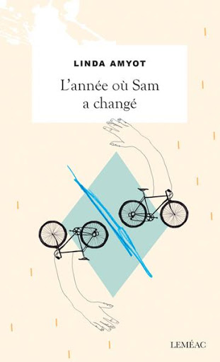 ​​​​​​​L'année où Sam a changé: roman de Linda Amyot