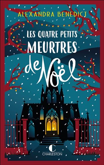 Couverture du livre Les quatre petits meurtres de Noël par Alexandra Benedict.