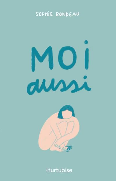 Couverture du livre Moi aussi par Sophie Rondeau.
