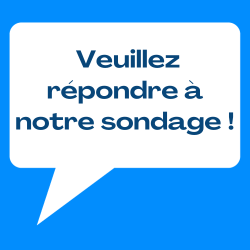 Les mots" Veuillez répondre à notre sondage ! " apparaissent dans une bulle blanche sur fond bleu.