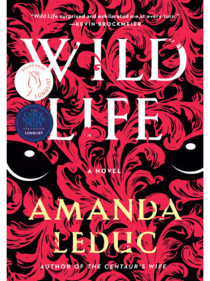 Cover of Wild Life by Amanda Leduc who was the keynote speaker at the Accessible Reading Symposium