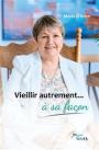 Image de couverture de Vieillir autrement...à sa façon