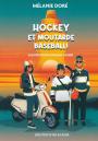 Couverture de livre: Hockey et moutarde baseball!