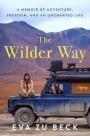 Book cover of The wilder way