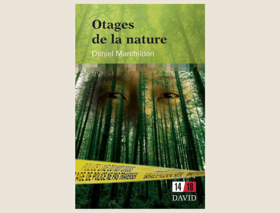 Couverture du livre Otages de la nature par Daniel Marchildon.